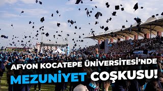 Afyon Kocatepe Üniversitesi'nde mezuniyet heyecanı: 2022 yılı...