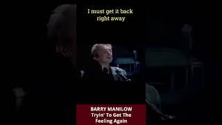 BARRY MANILOW - Tryin' To Get The Feeling Again (Short Version) with subtitles