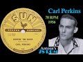 Carl Perkins | Boppin' The Blues | Sun 78 rpm | 1956 USA