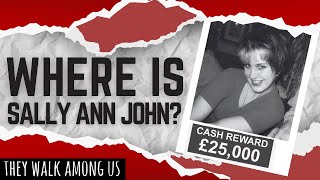 Unsolved: Sally Ann John's 1995 Disappearance | UK True Crime