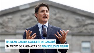 Trudeau cambia gabinete de Canadá en medio de amenazas de aranceles de Trump