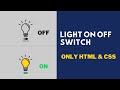 how to create toggle switch use Html and css || trun on/off Light  switch using  html and css