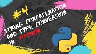#4 Python Tutorial for Beginners | String concatenation and type conversion in python