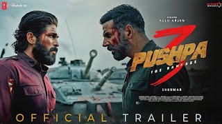 Pushpa 3 - Official Trailer | Allu Arjun | Rashmika Mandana | Vijay Devraconda | Pushpa 3 Update |