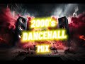 2000's DANCHALL MIX VIBEZ | Sean Paul/Bounty Killer/Elephant Man/Sizzla/Mad Cobra/Vybez Kartel....