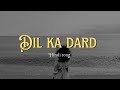 Dil ka Dard ( office Hindi song ) #sadsong #bestofsongs #2024