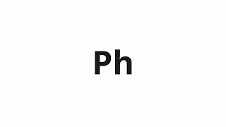 How to pronounce Ph