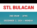 STL Bulacan result today 4pm draw afternoon result 2nd draw Philippines December 2, 2024 Monday