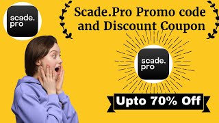 App.scade.pro Coupon \u0026 Discount Code 2025 – Limited-Time Offer! || Upto 70% Off