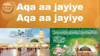 Asad Attari-  Aaqa Aa Jaiye Aaqa Aa Jaiye with lyrics 2018 👍💚😍