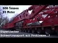 600 Tonnen SCHWERTRANSPORT in Leer mit Problemen! Kahl Schwerlast Transport