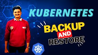 How to Backup and Restore Kubernetes | Complete Guide with ETCD | Kubernetes | disaster recovery