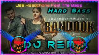 Bandook Dj Remix Hard Bass | Pranjal Dahiya | New Haryanvi Songs Haryanavi 2022 Dj Remix