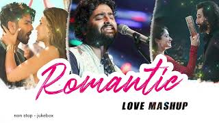 Romantic Hindi Love Mashup | Love Mashup | Arijit Singh Mashup | Jukebox