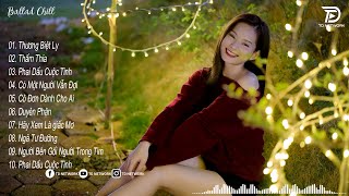 Tốp10 Ca Khúc Triệu View Đặc Biệt Hay | LK Ballad Buồn Tâm Trạng  Hot Nhất | Nhạc Trẻ Mới Gây Nghiện