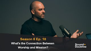 What's the Connection Between Worship and Mission?