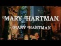 MARY HARTMAN, MARY HARTMAN Opening Theme