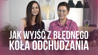 Jak wyjść z błędnego koła odchudzania?