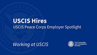USCIS Hires: USCIS Peace Corps Employer Spotlight