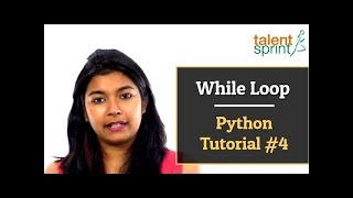 While Loop | Python Tutorial #4 | TalentSprint