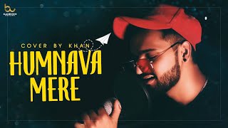 Humnawa Mere | Cover | Khan | Jubin Nautiyal | The Noise Music | Manoj Muntashir | New Hindi Song