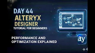 Alteryx Day 44 – Performance Optimization Explained #alteryx #alteryxtutorial