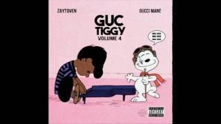 Gucci Mane \u0026 Zaytoven - GucTiggy Part 4