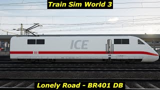 Lonely Road - BR401 DB ICE 1 || Train Sim World 3