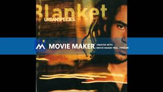 Urban Species - Blanket (Optical Remix)