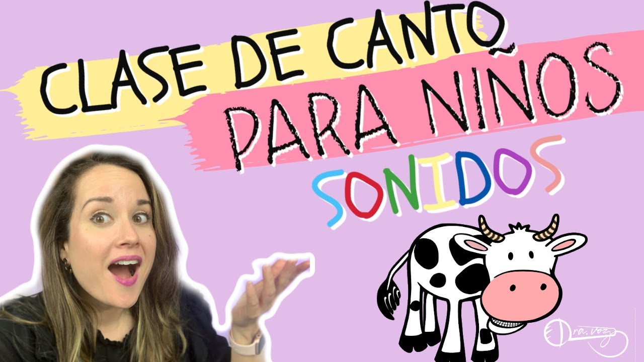 CLASE DE CANTO PARA NIÑOS | Sonidos Saludables | Dra. Voz - YouTube