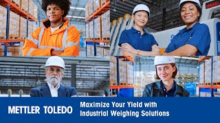 Maximize Your Yield with Industrial Weighing Solutions - METTLER TOLEDO Industrial