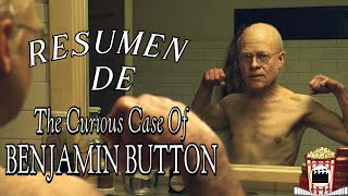 Resumen De El curioso caso de Benjamin Button (The Curious Case of Benjamin Button 2008) Resumida PB
