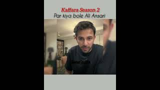 Kaffara season 2 par kiya bole Ali Ansari....👀#aliaansari #shots #ytshorts #