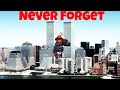 Never Forget.  A Tribute To Nine Eleven