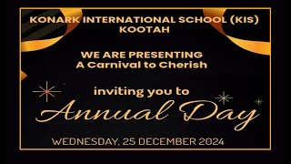 KONARK INTERNATIONAL SCHOOL (KIS) KOOTAH....ANNUAL DAY WEDNESDAY, 25 DECEMBER 2024