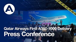 LIVE: Qatar Airways first A350-1000 delivery press conference