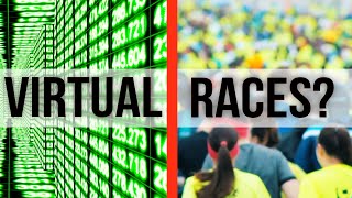 Are Virtual Races Worth It?