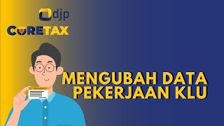 Cara Mengubah Data Pekerjaan KLU di Coretax Pajak DJP Online Terbaru 2025 Update Tutorial