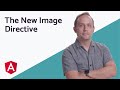 New Image Directives in Angular v15