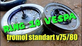 Membuat ring 10 vespa menggunakan tromol standart v 75/80