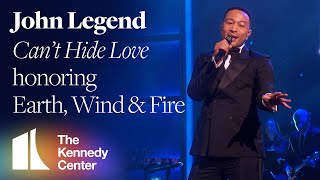 John Legend - "Can't Hide Love" (Earth, Wind & Fire Tribute) | 2019 Kennedy Center Honors
