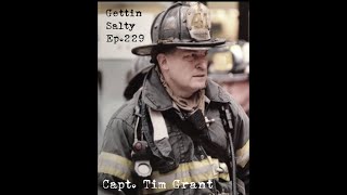 GETTIN’ SALTY EXPERIENCE PODCAST Ep.229 : FDNY CAPTAIN TIM GRANT