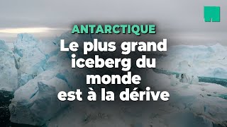Cet iceberg géant est à la dérive en Antarctique