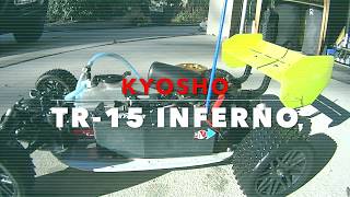 Kyosho TR-15 Inferno Shakedown