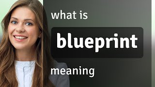 Blueprint — BLUEPRINT meaning