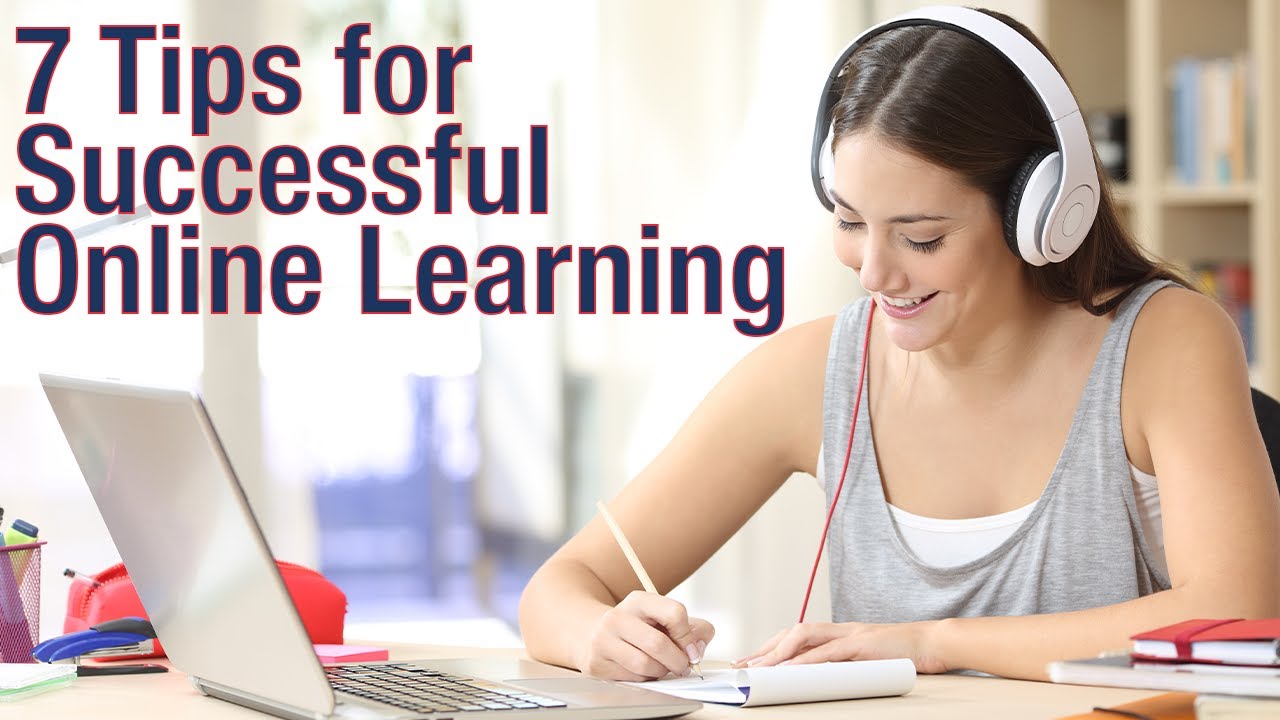 7 Tips For Successful Online Learning - YouTube