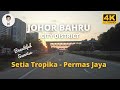 Driving Through Setia Tropika to Permas Jaya | Johor  Bahru | Malaysia | Driving Tour 2023 [4K]