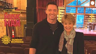 Hugh Jackman [INTERVIEW] The Music Man on Broadway (CBS Sunday Morning: Jane Pauley) January 2, 2022