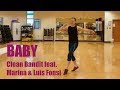 Baby by Clean Bandit ft. Marina and the Diamonds & Luis Fonsi. Dance Fitness Routine.