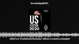2020 U.S. Presidential Elections: Where is America Headed?